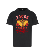 Tacos Are My Valentine Design - T-Shirt - Image 3